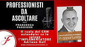 Episodio 1 Adriano Gall Il ruolo del CRM aziendale: ce lo spiega l'IMPLEMENTATORE Adriano Gall