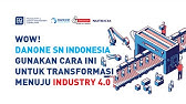 Rahasia Kesuksesan DANONE SN INDONESIA dalam Implementasi Industry 4.0