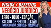 DEFEITOS do NEGÓCIO JURÍDICO - VÍCIOS do CONSENTIMENTO X VÍCIOS SOCIAIS (Resumo e Exemplos)