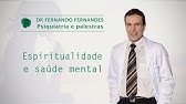Espiritualidade e saúde mental | Psiquiatra Fernando Fernandes