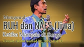 Mengenal RUH, NAFS (JIWA) dan Ketika Manusia di Surga - Ustadz Abdul Somad Lc. MA,. PH. D