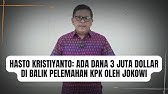 Hasto Kristiyanto Bongkar Pelemahan KPK Oleh Jokowi, ada Dana 3 Juta Dollar di Baliknya