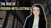 We need to talk about pseudo-intellectuals