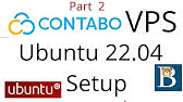 Contabo VPS Ubuntu 22 04 Server setup PART 2  Ubuntu 22 04 Initial server setup