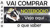 Aprenda a comprar notebook