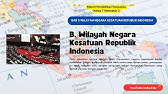 Materi Pendidikan Pancasila Kelas 7 BAB 5 Semester 2 || B Wilayah Negara Kesatuan Republik Indonesia