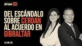 AL TANTO | Del escándalo sobre Cerdán al acuerdo en Gibraltar