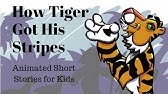 How Tiger Got His Stripes (Animated Stories for Kids)