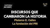 Discursos que cambiaron la historia. Plutarco Elías Calles, la fundación del PRI