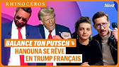 🦏 BALANCE TON PUTSCH : HANOUNA SE RÊVE EN TRUMP FRANÇAIS