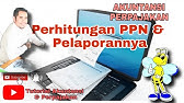 CARA PERHITUNGAN PPN - PELAPORAN PPN - SIMULASI PERHITUNGAN PPN