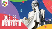 ¿Qué es la ética? - Filosofía - Educatina