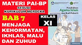 MATERI PAI KELAS XI | BAB 7 | MENJAGA KEHORMATAN, IKHLAS, MALU DAN ZUHUD