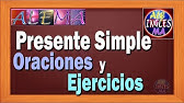 Presente Simple en Ingles - Simple Present Tense – Oraciones y Ejercicios | Lección # 6