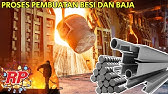 BEGINI TAHAPAN PROSES PEMBUATAN BESI DAN BAJA DI PABRIK MODERN
