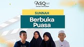 EPISODE 3 ASQ SERIES RAMADHAN SUNNAH BERBUKA RAMADAN