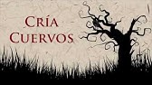 Cría cuervos - Raúl Pérez Torres