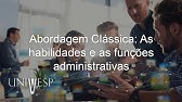 Estudos Organizacionais - Abordagem Clássica: As habilidades e as funções administrativas