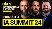 🔴IA SUMMIT 2024 - DÍA 2 - Evento de Inteligencia Artificial