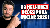 🚨AS MELHORES AÇÕES PARA O INÍCIO DE 2025!