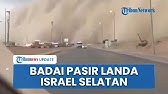Tak Hanya Kebakaran, Israel Juga Dilanda Badai Pasir Dahsyat hingga Berdampak ke Markas Militer