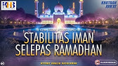 Khutbah Jumat: Serial Iman #21 - Stabilitas Iman Setelah Ramadhan - Khalid Basalamah