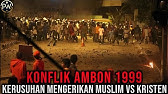Konflik Sektarian Maluku 1999 | Salah Satu Konflik Antar Agama Paling Kelam Dalam Sejarah Indonesia