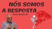 NÓS SOMOS A RESPOSTA - Pastor Paulo Borges Júnior