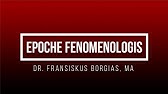 EPOCHE FENOMENOLOGIS - Dr. Frans Borgias