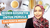 Cara Memulai Bisnis Kosmetik Sendiri untuk Pemula Tak Punya Modal