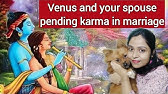 Venus in 12 different houses and nature of spouse in detail||venus and past life karma in marriage||