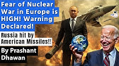 Fear of Nuclear War in Europe is HIGH! Warning Declared! Russia hit by American Missiles!!