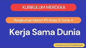 Kurikulum Merdeka Rangkuman IPS Kelas 9 Tema 4