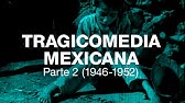 Tragicomedia Mexicana 2 (1946-1952)