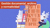 Gestión documental, archivo y normatividad   Introducción
