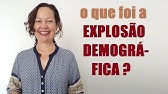 O QUE FOI A EXPLOSÃO DEMOGRÁFICA