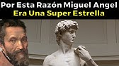 Así Fue la La ESCANDALOSA Y Legendaria Vida de Miguel Angel Buonarroti el genio del Renacimiento