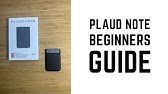 Plaud Note - Complete Beginners Guide