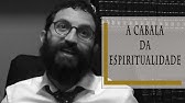 A Cabala da Espiritualidade - Rabino Dudu