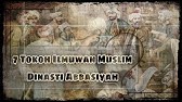 7 TOKOH ILMUWAN MUSLIM DINASTI BANI ABBASIYAH