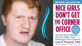 Nice Girls Don't Get the Corner Office by Lois P Frankel | Book Review