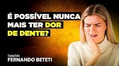 É POSSÍVEL NUNCA MAIS TER DOR DE DENTE? | DR. FERNANDO AVELLAR - FERNANDO BETETI