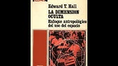 La Dimensión Oculta, Edward Hall 1972, Cap I