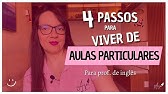 4 PASSOS PARA VOCÊ VIVER DE AULAS PARTICULARES - Para professor de inglês