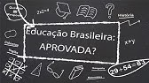 Educação Brasileira: aprovada? | Documentário