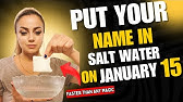 January 15 2025 Salt Water Ritual: Place Your Name in Water Today Get Ready for Your Life to Change