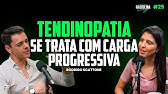 Tendinopatia se trata com carga progressiva Rodrigo Scattone | Raciocina Comigo Podcast #25