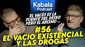 El VACÍO EXISTENCIAL y la Búsqueda de Sentido | Kabala Podcast