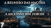 A Reunião das Nações - Capítulo 7 - A Ascensão dos Turcos (Amazing Discoveries)
