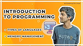 Introduction to Programming - Types of Languages, Memory Management